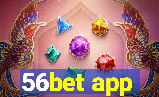 56bet app
