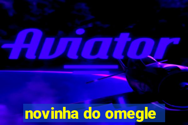 novinha do omegle