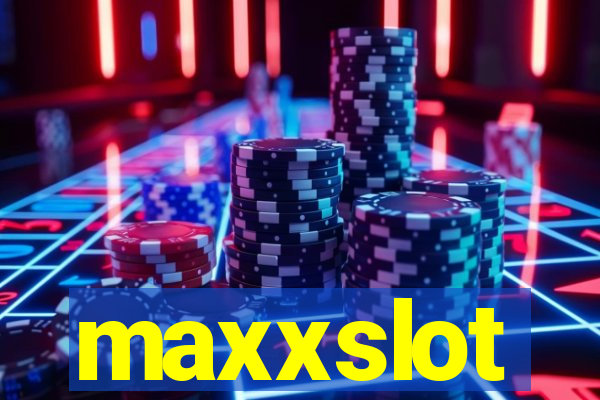 maxxslot