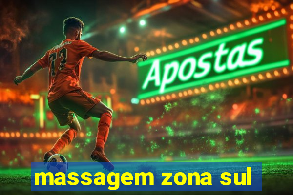 massagem zona sul