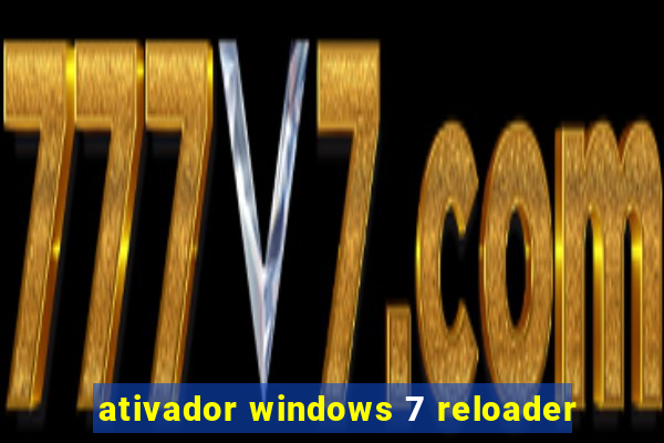 ativador windows 7 reloader