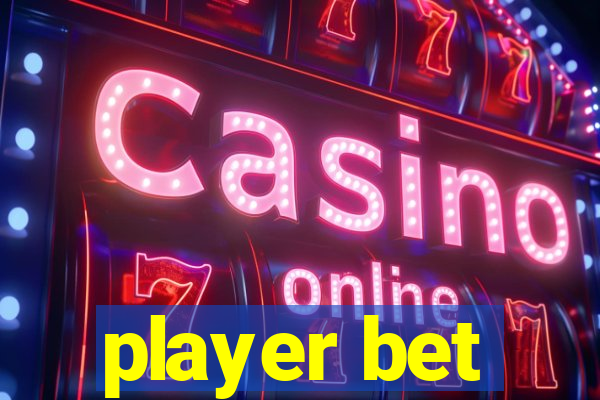 player bet