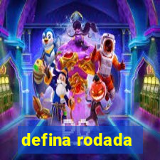 defina rodada