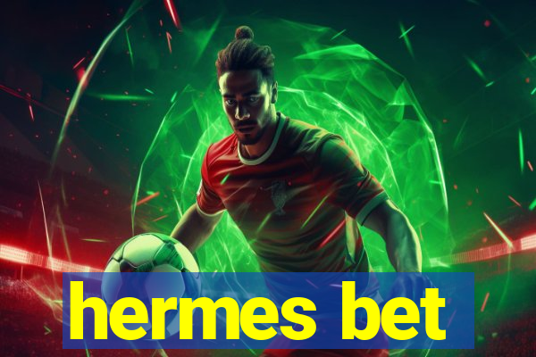hermes bet