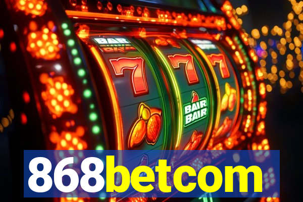 868betcom