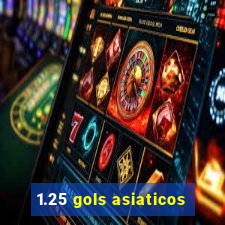 1.25 gols asiaticos