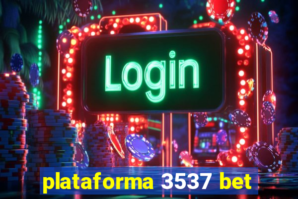 plataforma 3537 bet