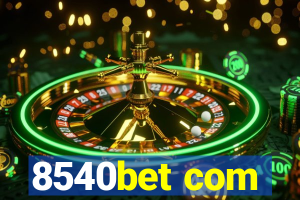 8540bet com