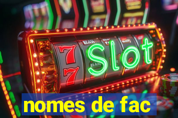 nomes de fac