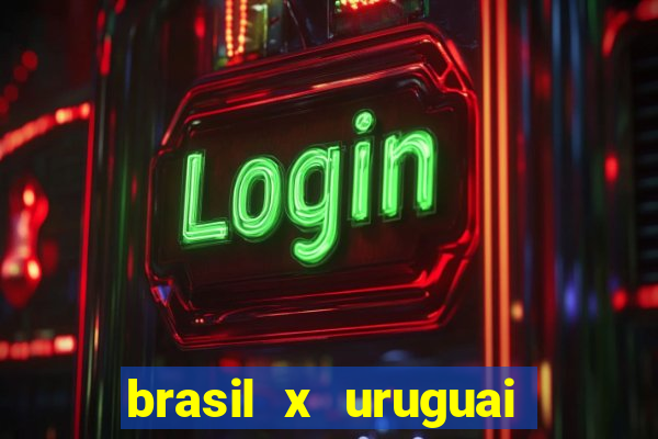 brasil x uruguai ao vivo multicanais