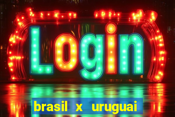 brasil x uruguai ao vivo multicanais