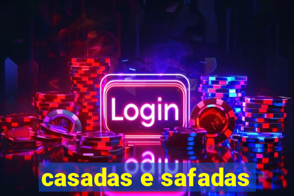 casadas e safadas