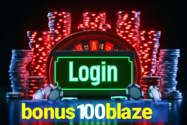 bonus100blaze