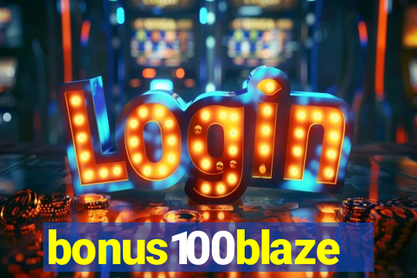 bonus100blaze