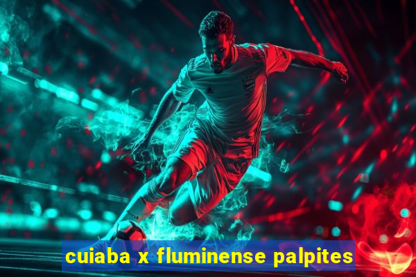 cuiaba x fluminense palpites