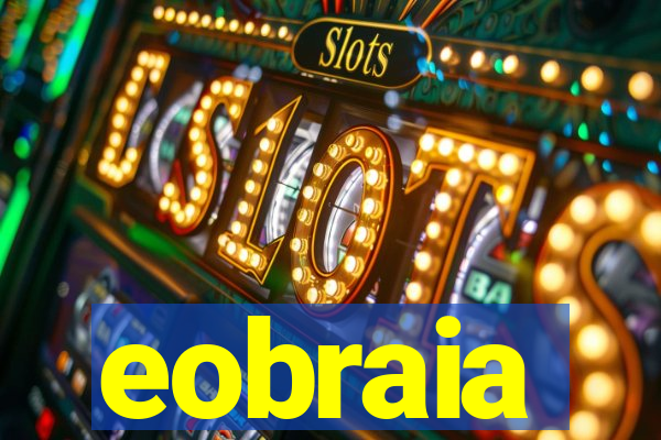 eobraia