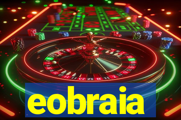 eobraia
