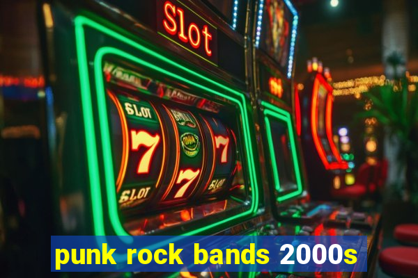 punk rock bands 2000s