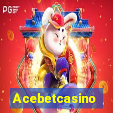 Acebetcasino