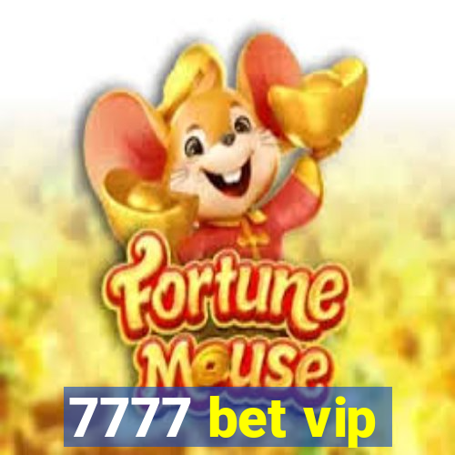 7777 bet vip