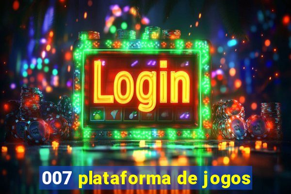 007 plataforma de jogos