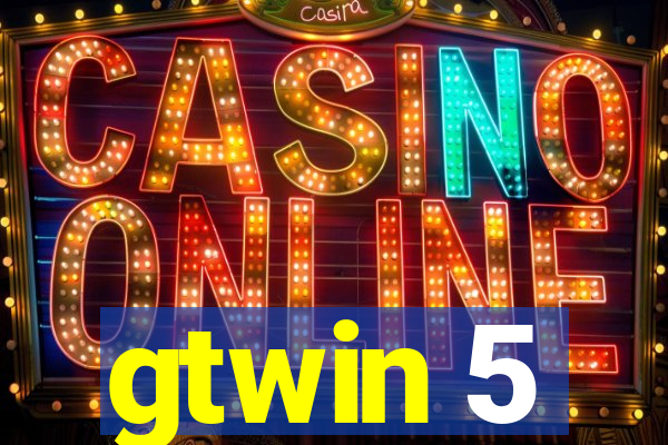 gtwin 5