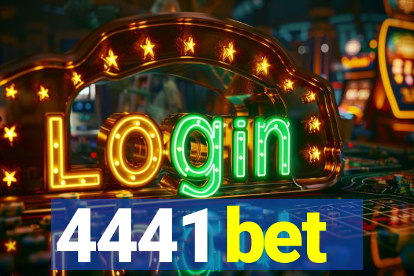 4441 bet