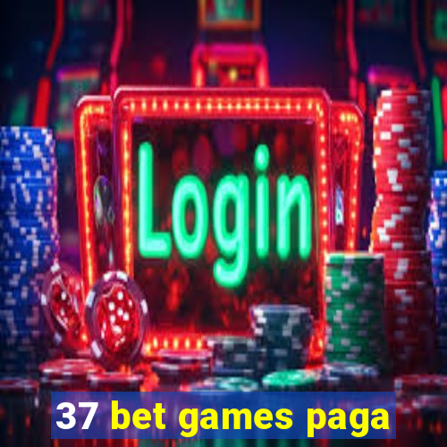 37 bet games paga