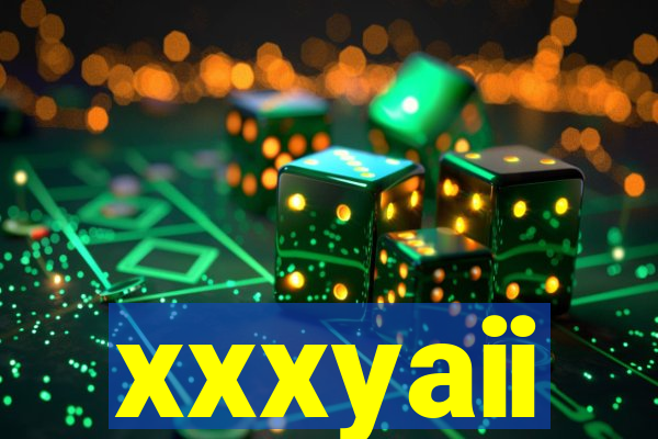 xxxyaii