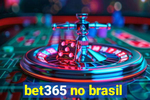 bet365 no brasil