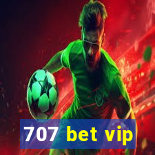 707 bet vip