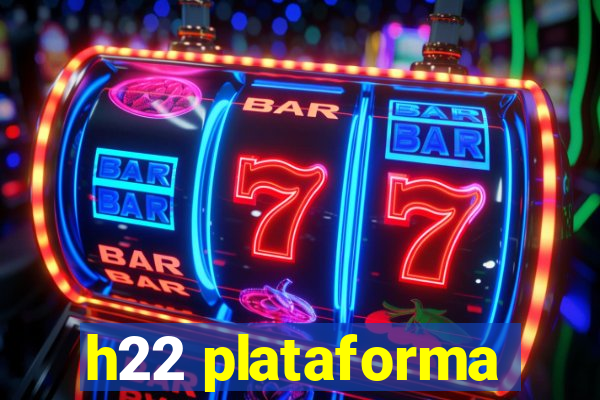 h22 plataforma