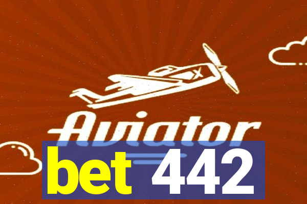 bet 442