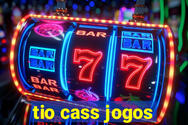 tio cass jogos