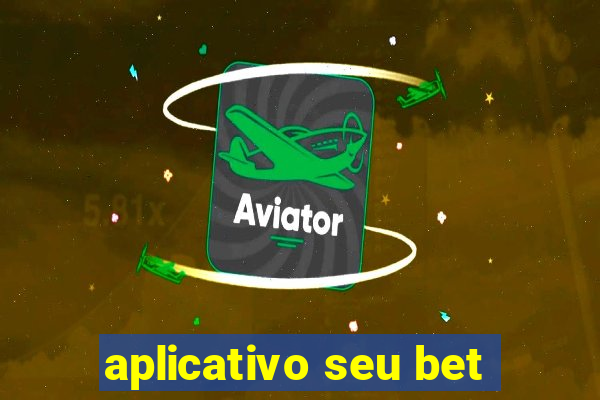 aplicativo seu bet