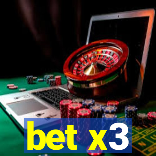 bet x3