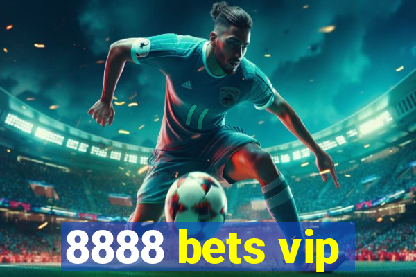 8888 bets vip