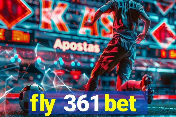 fly 361 bet