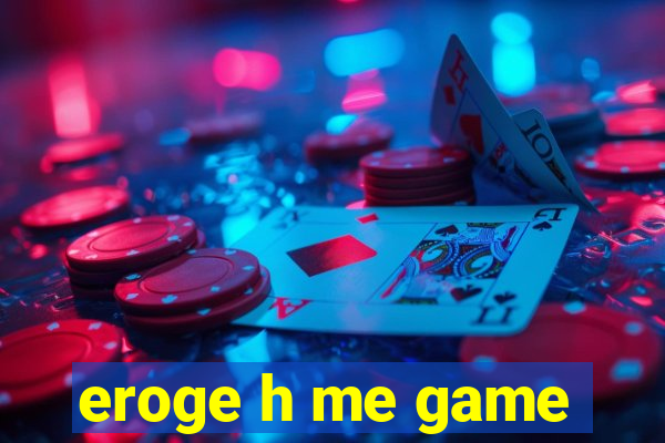 eroge h me game