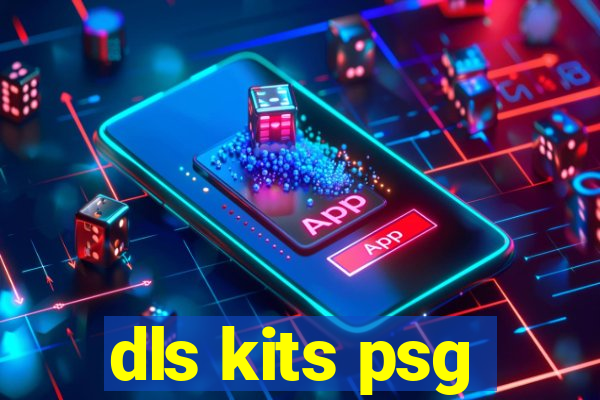 dls kits psg