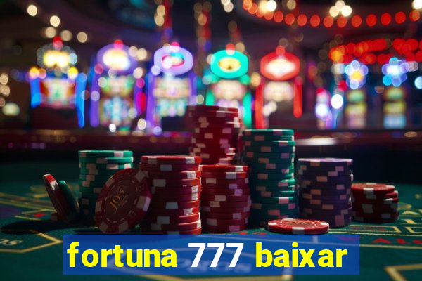 fortuna 777 baixar