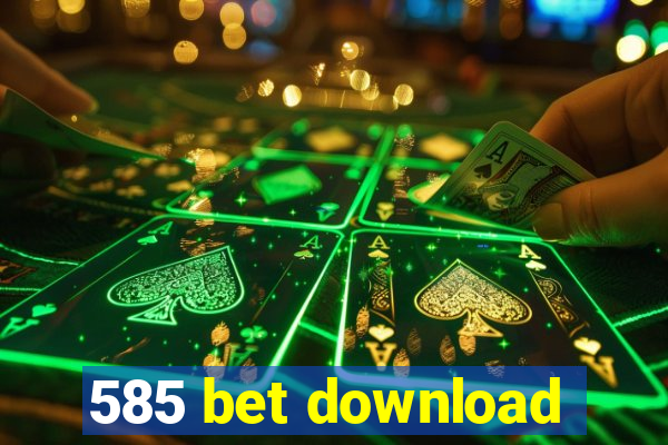 585 bet download