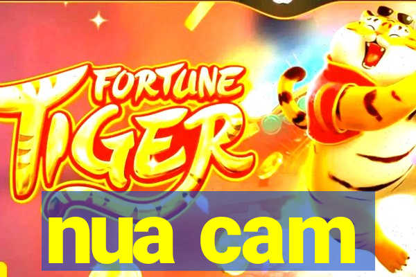nua cam