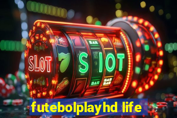 futebolplayhd life
