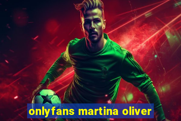 onlyfans martina oliver