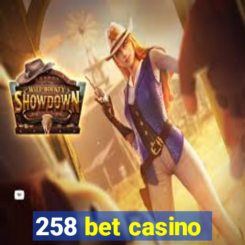 258 bet casino