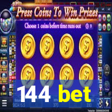144 bet