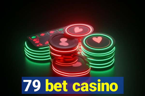 79 bet casino