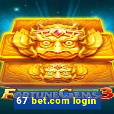 67 bet.com login