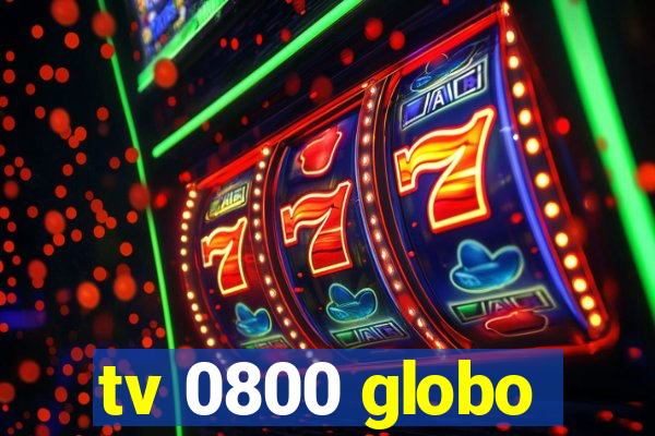 tv 0800 globo